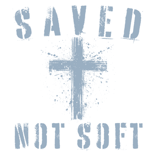 Saved, Not Soft