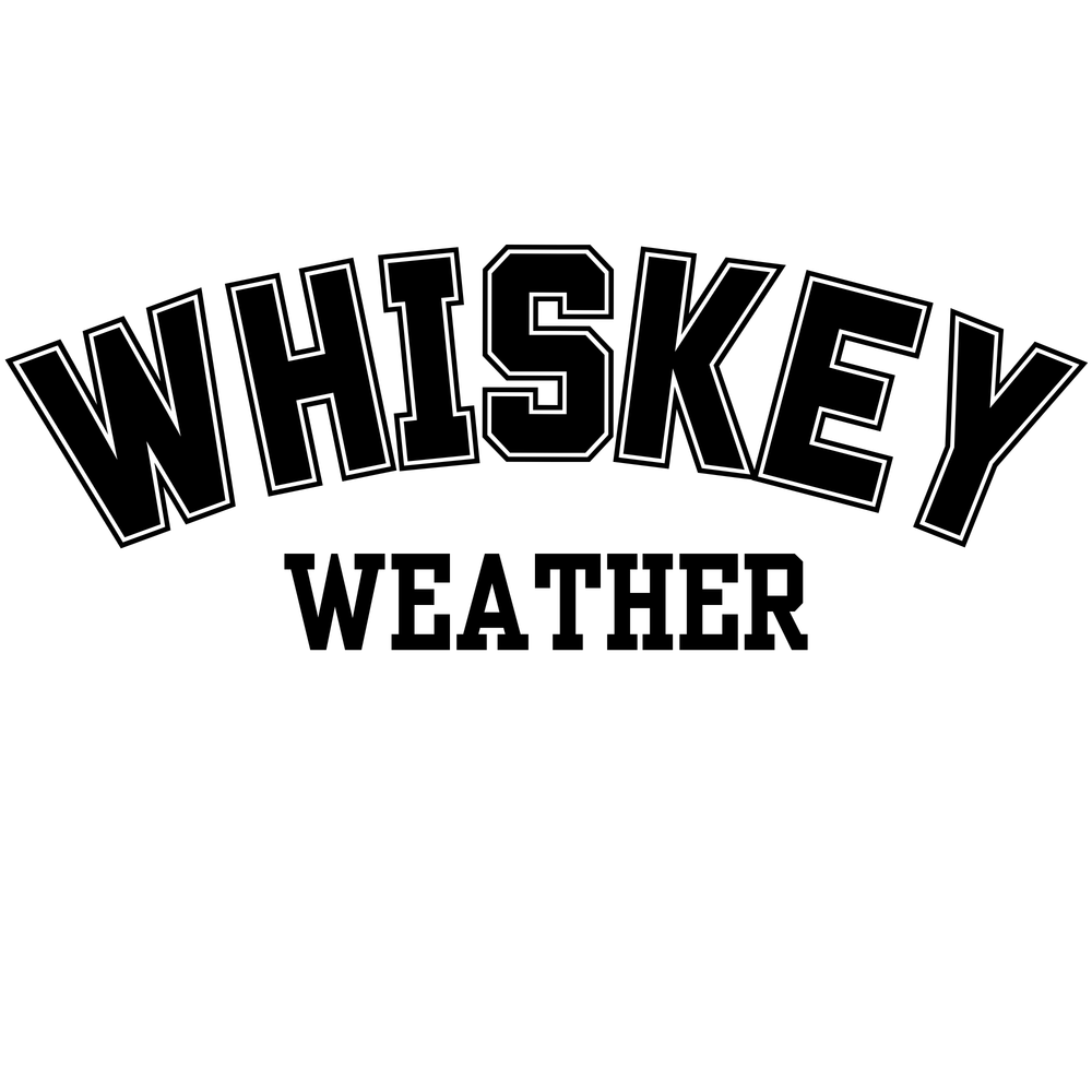 Whiskey Weather